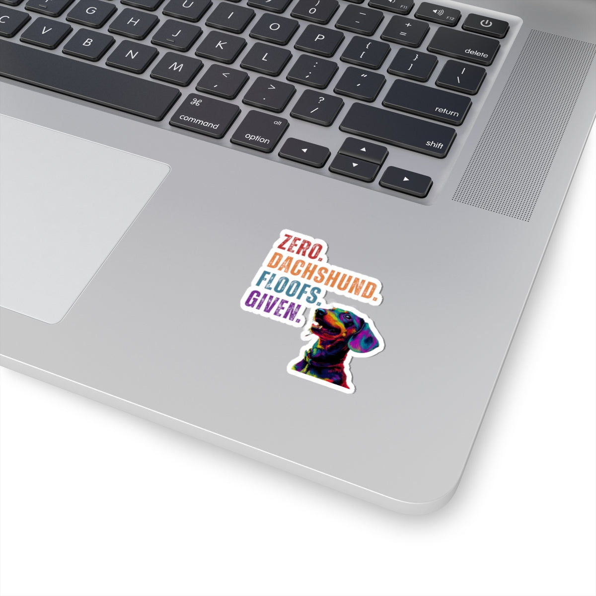Zero Dachshund Floofs Given Sticker | Funny Wiener Dog Vinyl Decal