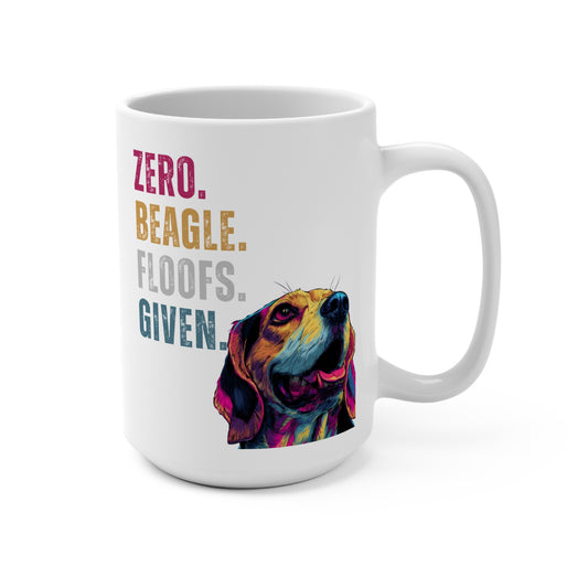 Zero Beagle Floofs Given Mug | Funny Beagle 15oz Dog Lover Coffee Cup