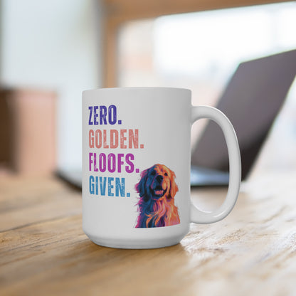 Zero Golden Floofs Given Mug | Funny Golden Retriever 15 oz Dog Lover Gift