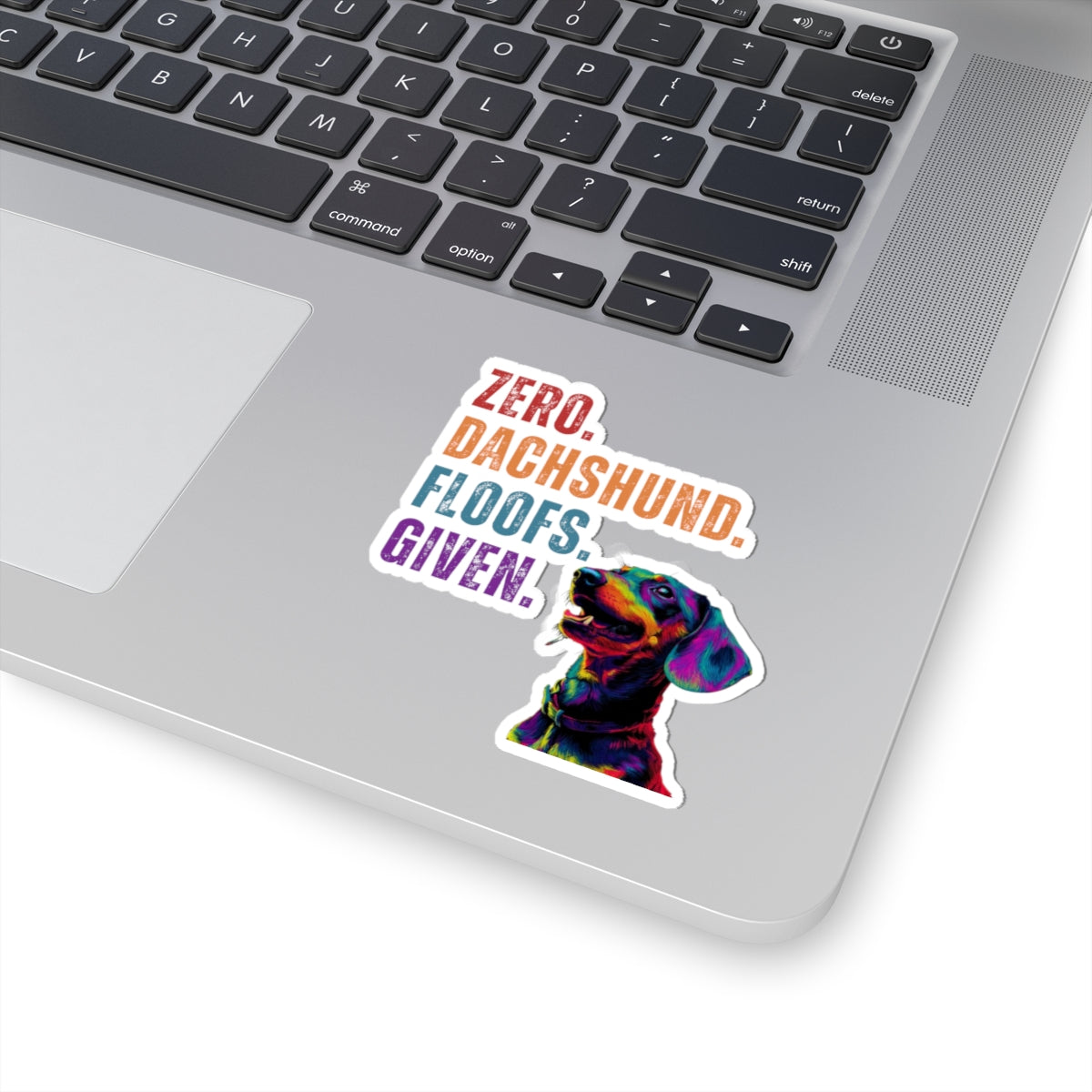 Zero Dachshund Floofs Given Sticker | Funny Wiener Dog Vinyl Decal
