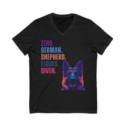 Zero German Shepherd Floofs Given Unisex V-Neck T-Shirt | Funny German Shepherd Dog Lover Tee