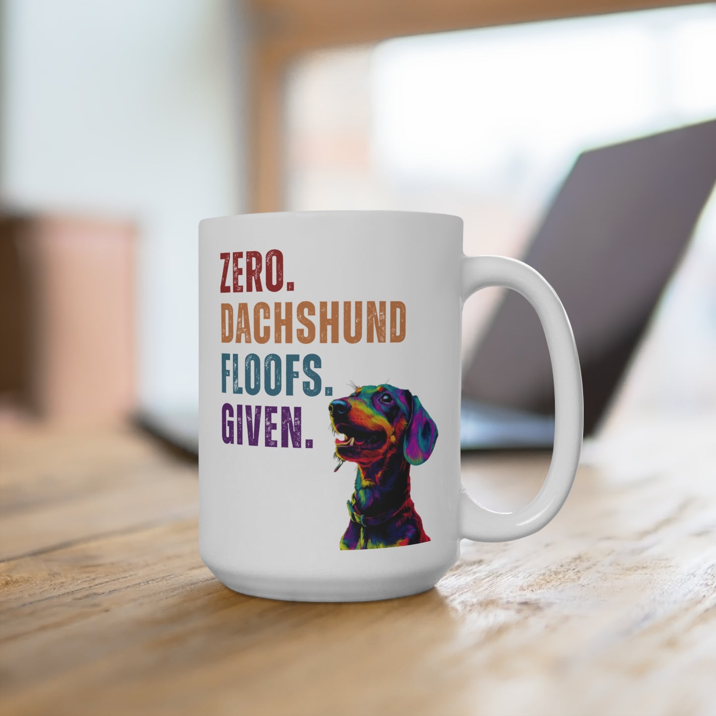Zero Dachshund Floofs Given Mug | Funny Wiener Dog 15oz Coffee Cup