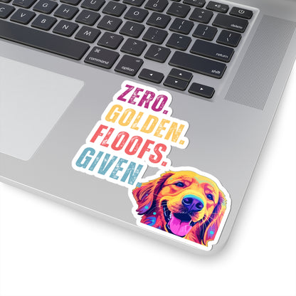 Zero Golden Floofs Given Sticker | Funny Golden Retriever Vinyl Sticker for Dog Lovers