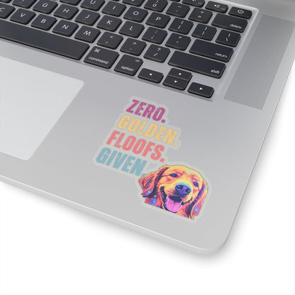 Zero Golden Floofs Given Sticker | Funny Golden Retriever Vinyl Sticker for Dog Lovers