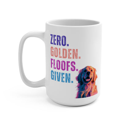 Zero Golden Floofs Given Mug | Funny Golden Retriever 15 oz Dog Lover Gift