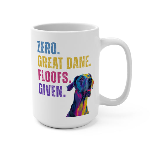 Zero Great Dane Floofs Given 15oz White Mug | Funny Great Dane Lover Coffee Mug