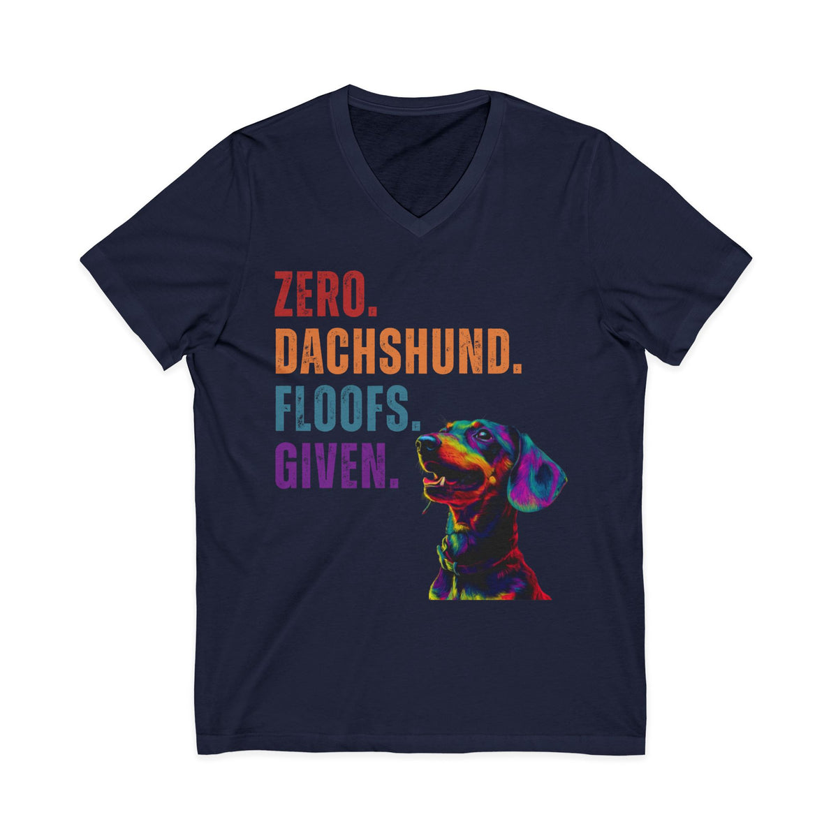 Zero Dachshund Floofs Given Unisex V-Neck T-Shirt | Funny Wiener Dog Tee