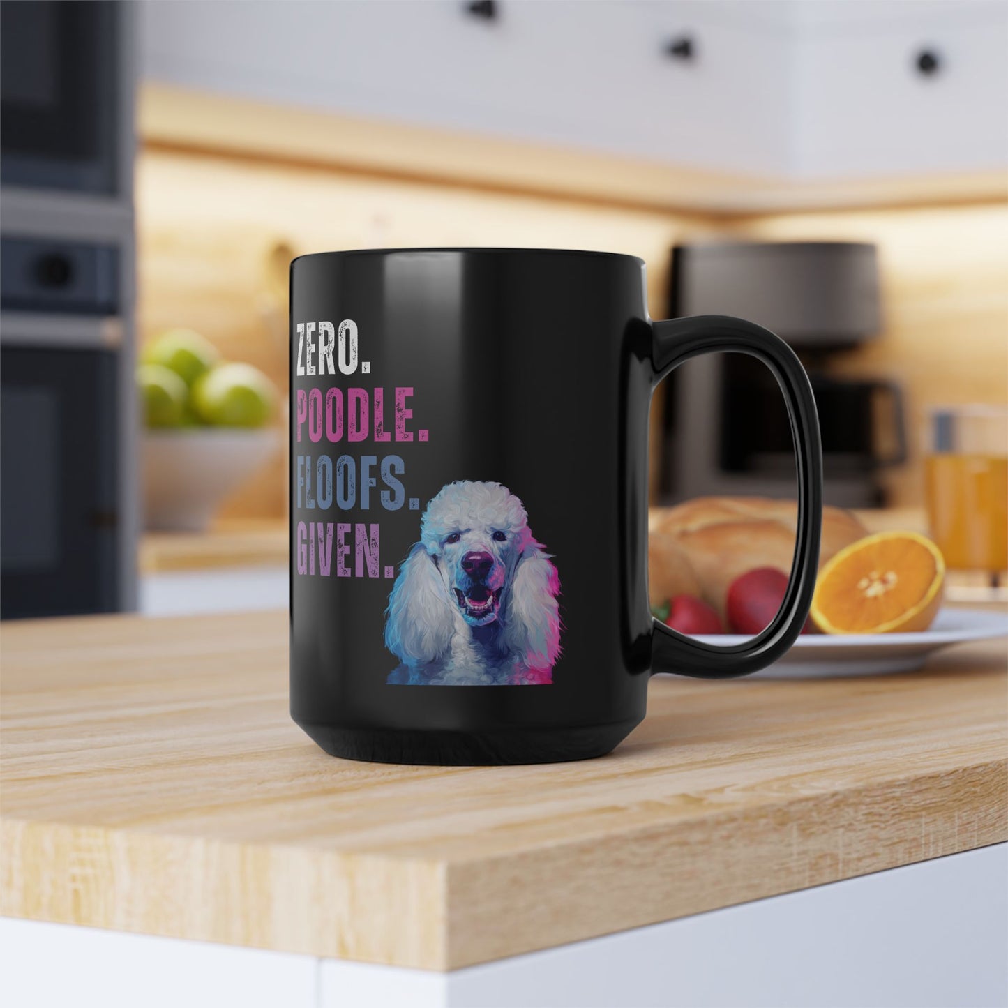 Zero Poodle Floofs Given Mug | Funny Poodle 15oz Dog Lover Coffee Cup