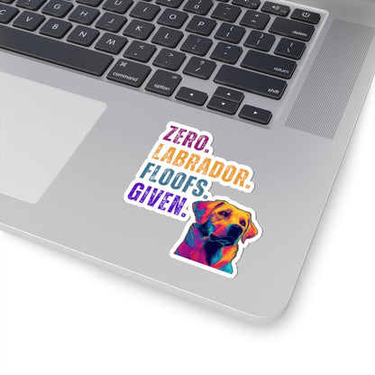 Zero Lab Floofs Given Sticker | Funny Labrador Retriever Vinyl Sticker