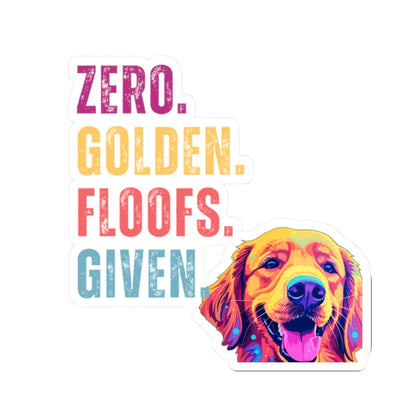 Zero Golden Floofs Given Sticker | Funny Golden Retriever Vinyl Sticker for Dog Lovers