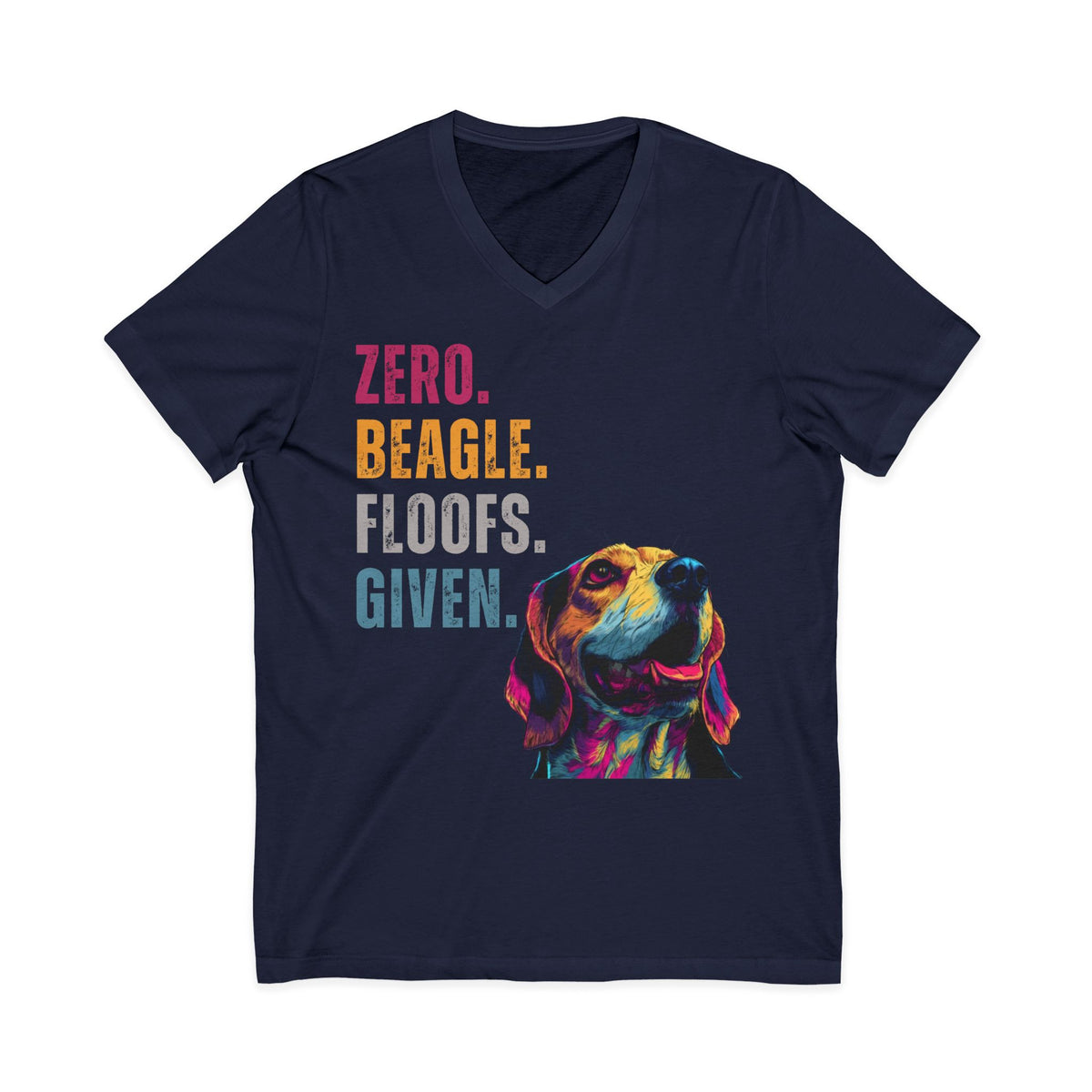 Zero Beagle Floofs Given Unisex V-Neck T-Shirt | Funny Beagle Dog Lover Tee