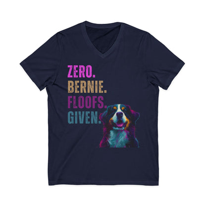 Zero Bernie Floofs Given Unisex T-Shirt | Funny Bernese Mountain Dog Lover Tee