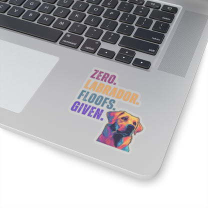 Zero Lab Floofs Given Sticker | Funny Labrador Retriever Vinyl Sticker