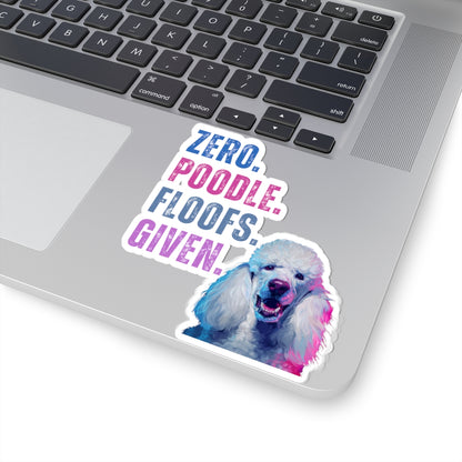 Zero Poodle Floofs Given Sticker | Funny Poodle Dog Lover Vinyl Decal