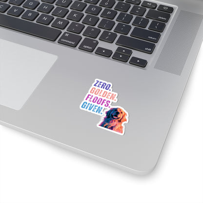 Zero Golden Floofs Given Decal | Funny Golden Retriever Kiss-Cut Sticker for Dog Lovers