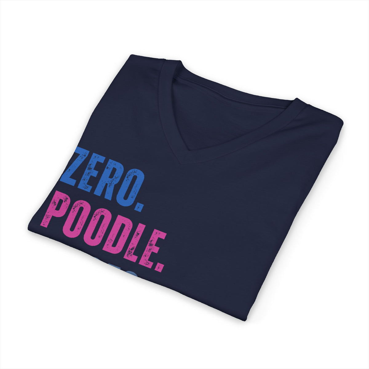 Zero Poodle Floofs Given Unisex V-Neck T-Shirt | Funny Poodle Dog Lover Tee