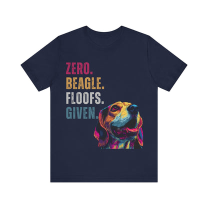 Zero Beagle Floofs Given T-Shirt | Funny Beagle Dog Lover Tee