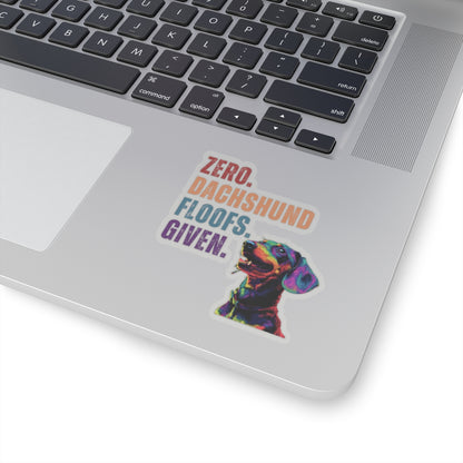 Zero Dachshund Floofs Given Sticker | Funny Wiener Dog Vinyl Sticker