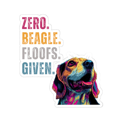 Zero Beagle Floofs Given Sticker | Funny Beagle Vinyl Dog Lover Decal