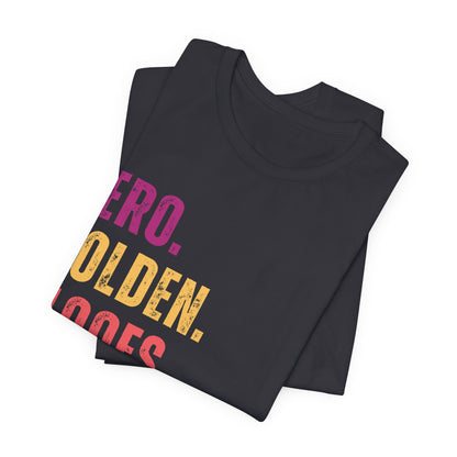 Zero Golden Floofs Given T-Shirt | Funny Golden Retriever Dog Lover Graphic Tee