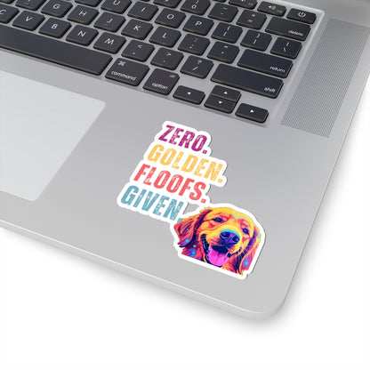 Zero Golden Floofs Given Sticker | Funny Golden Retriever Vinyl Sticker for Dog Lovers