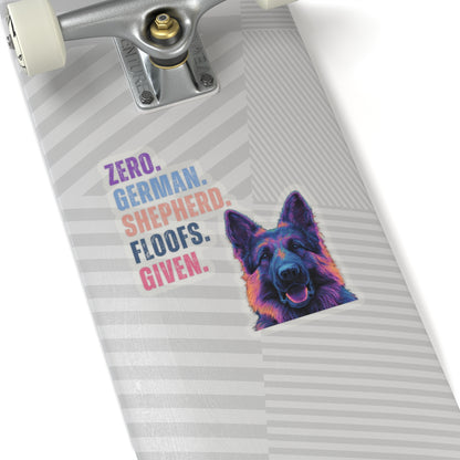 Zero German Shepherd Floofs Given Sticker | Funny German Shepherd Vinyl Decal