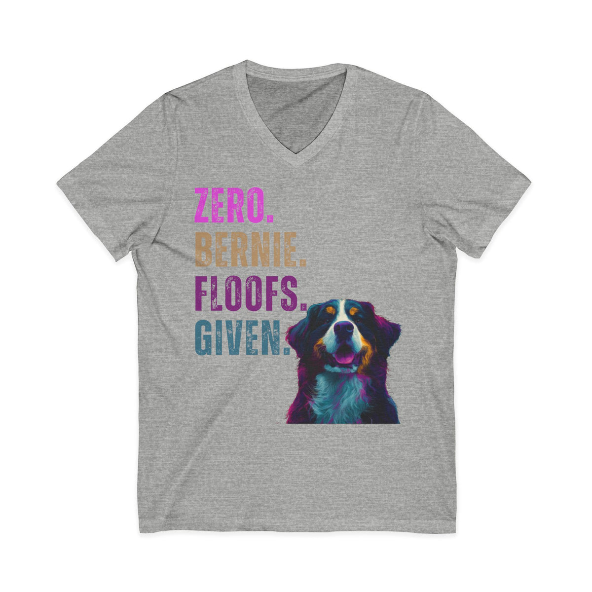 Zero Bernie Floofs Given Unisex T-Shirt | Funny Bernese Mountain Dog Lover Tee