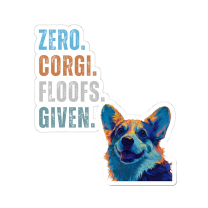 Zero Corgi Floofs Given Sticker | Funny Corgi Vinyl Dog Lover Sticker