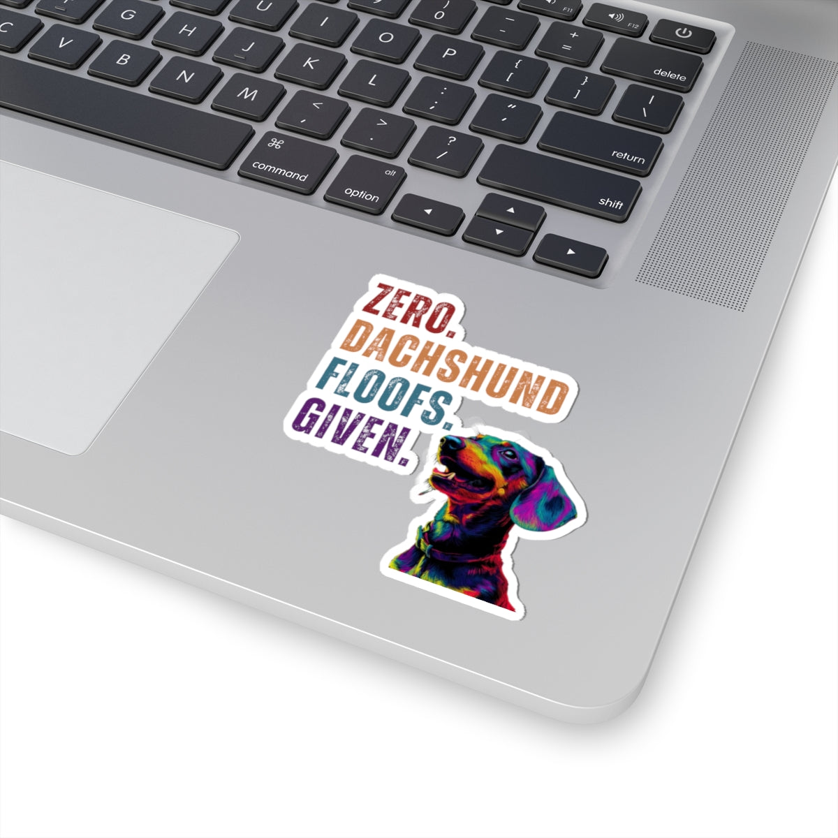 Zero Dachshund Floofs Given Sticker | Funny Wiener Dog Vinyl Sticker