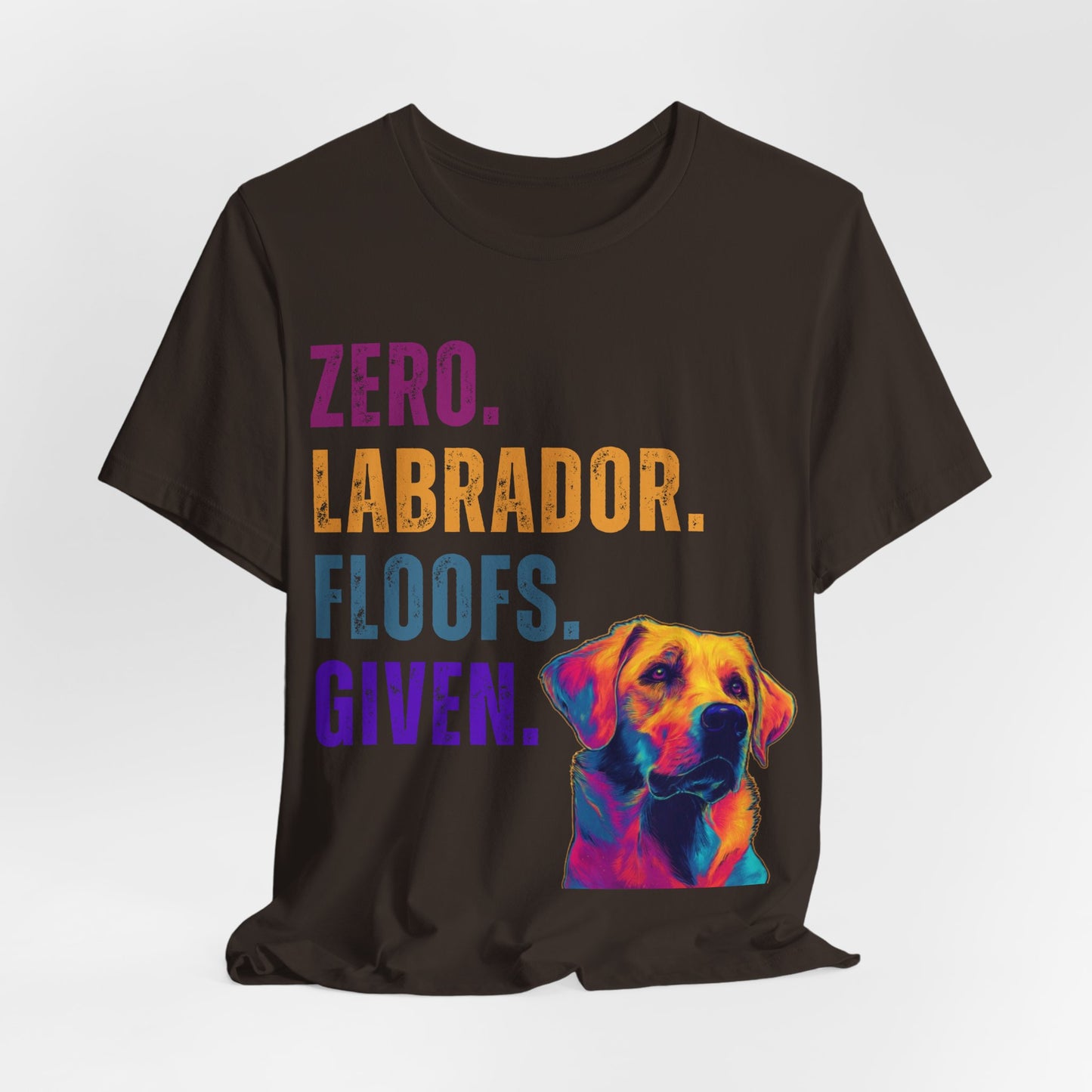 Zero Lab Floofs Given T-Shirt | Funny Labrador Retriever Dog Lover Tee
