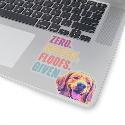 Zero Golden Floofs Given Sticker | Funny Golden Retriever Vinyl Sticker for Dog Lovers
