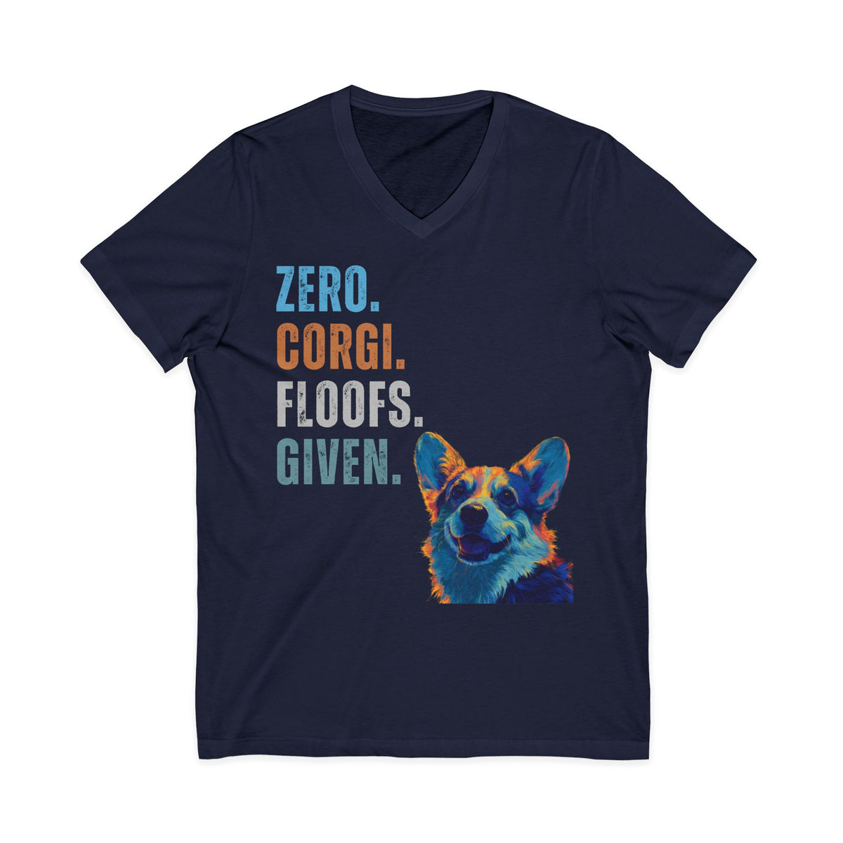 Zero Corgi Floofs Given Unisex T-Shirt | Funny Corgi Dog Lover Tee