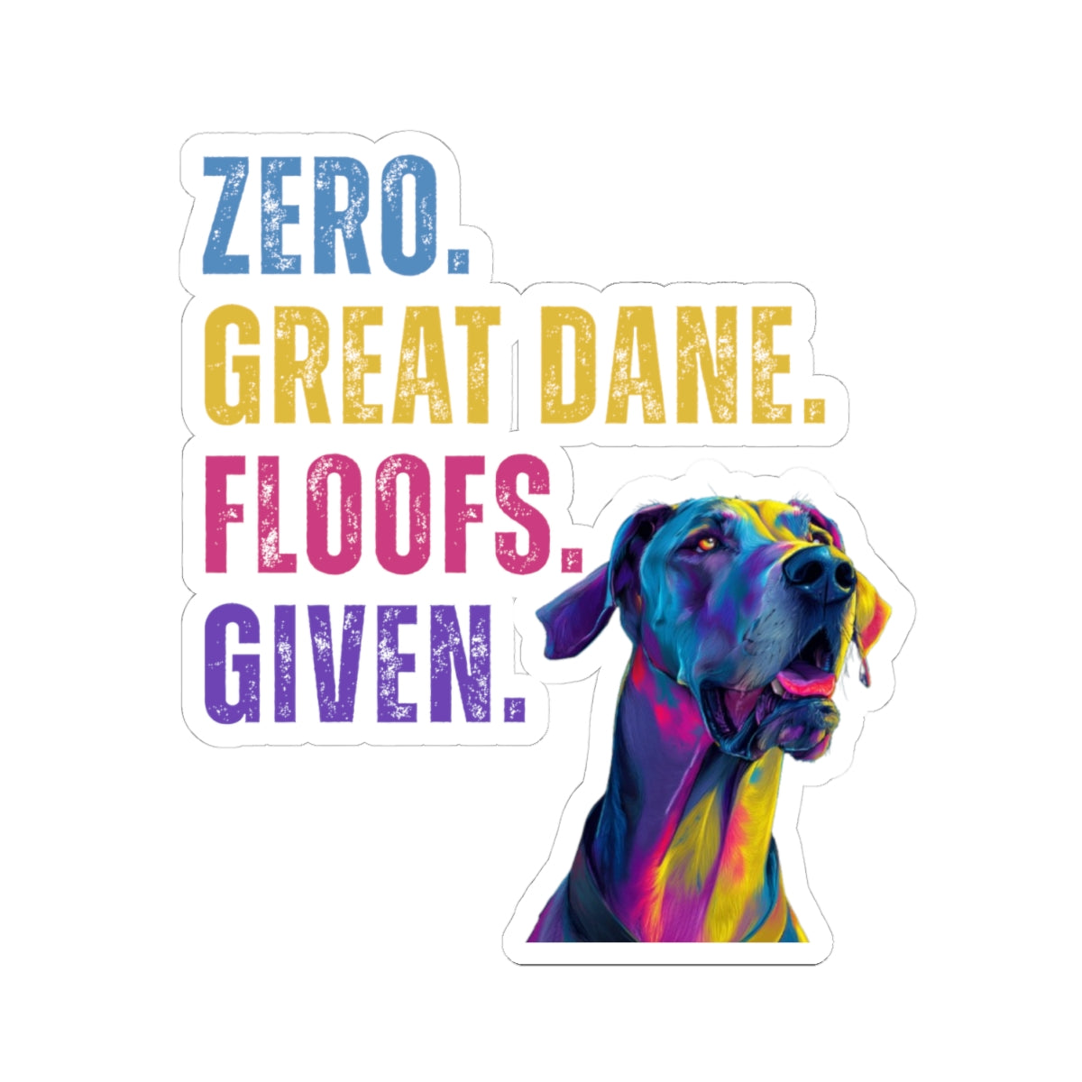 Zero Great Dane Floofs Given Sticker | Funny Great Dane Dog Lover Vinyl Decal