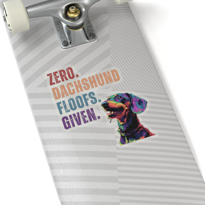 Zero Dachshund Floofs Given Sticker | Funny Wiener Dog Vinyl Sticker