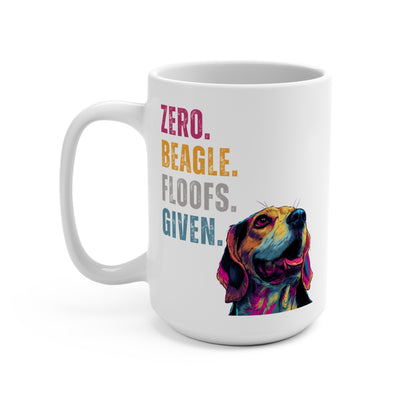Zero Beagle Floofs Given Mug 15oz | Funny Beagle Dog Lover Coffee Cup