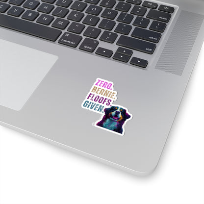 Zero Bernie Floofs Given Sticker | Funny Bernese Mountain Dog Vinyl Decal