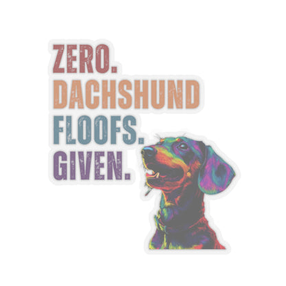 Zero Dachshund Floofs Given Sticker | Funny Wiener Dog Vinyl Sticker