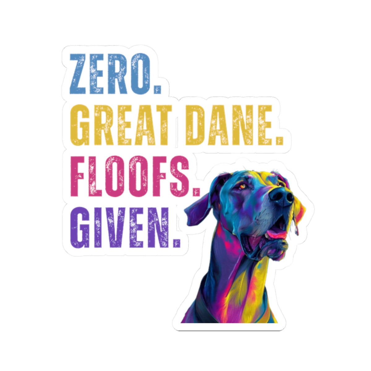 Zero Great Dane Floofs Given Sticker | Funny Great Dane Dog Lover Vinyl Decal