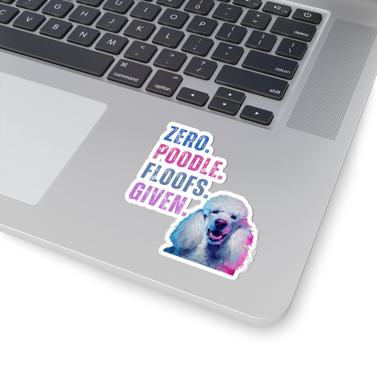 Zero Poodle Floofs Given Sticker | Funny Poodle Dog Lover Vinyl Decal