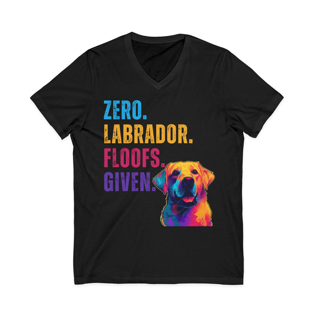 Zero Labrador Floofs Given T-Shirt | Funny Labrador Retriever Dog Lover Tee