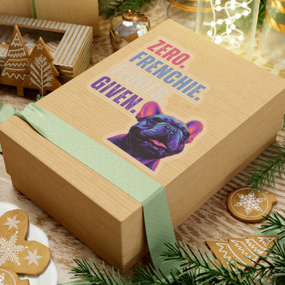 Zero Frenchie Floofs Given Sticker | Funny French Bulldog Vinyl Sticker for Dog Lovers